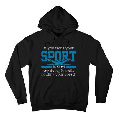 Gift for Swimmer Funny Swimming Sports Quote Tall Hoodie