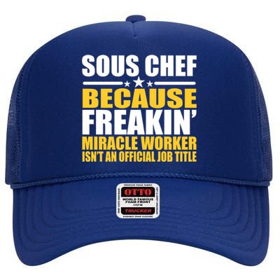 Gift For Sous Chef Gift High Crown Mesh Back Trucker Hat