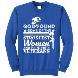 God Found Some Of The Strongest Veterans Army Cute Gift Sweatshirt