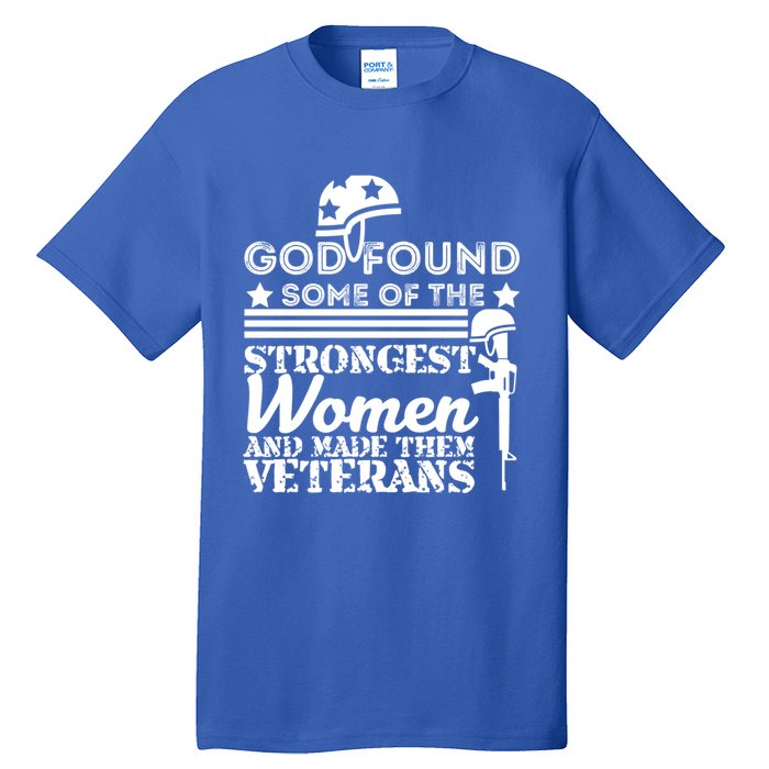 God Found Some Of The Strongest Veterans Army Cute Gift Tall T-Shirt