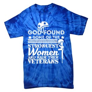 God Found Some Of The Strongest Veterans Army Cute Gift Tie-Dye T-Shirt