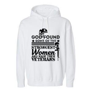 God Found Some Of The Strongest Veterans Army Cute Gift Garment-Dyed Fleece Hoodie