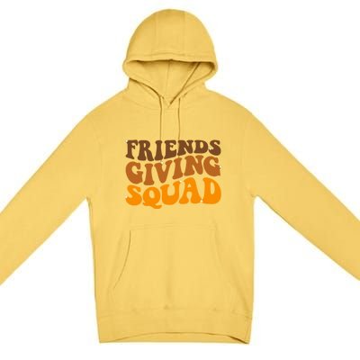 Groovy Friendsgiving Squad Funny Thanksgiving Premium Pullover Hoodie