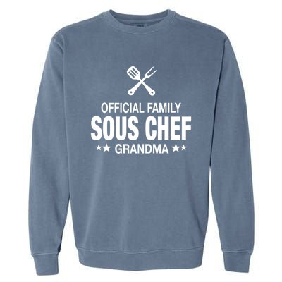 Grandma Family Sous Chef Funny Cooking Grandma Meaningful Gift Garment-Dyed Sweatshirt