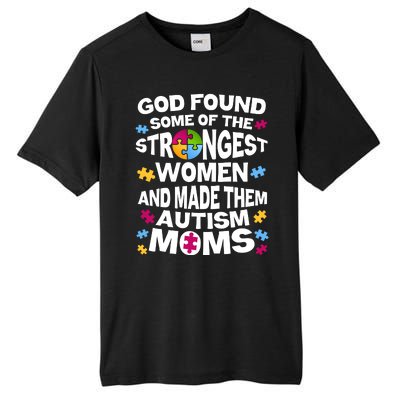 God Found Strongest Women And Make Them Autism Moms Tall Fusion ChromaSoft Performance T-Shirt