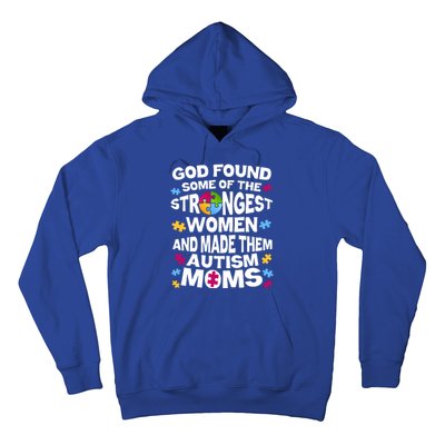 God Found Strongest Women And Make Them Autism Moms Hoodie