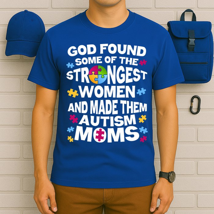God Found Strongest Women And Make Them Autism Moms T-Shirt