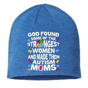 God Found Strongest Women And Make Them Autism Moms Sustainable Beanie