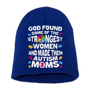 God Found Strongest Women And Make Them Autism Moms Short Acrylic Beanie