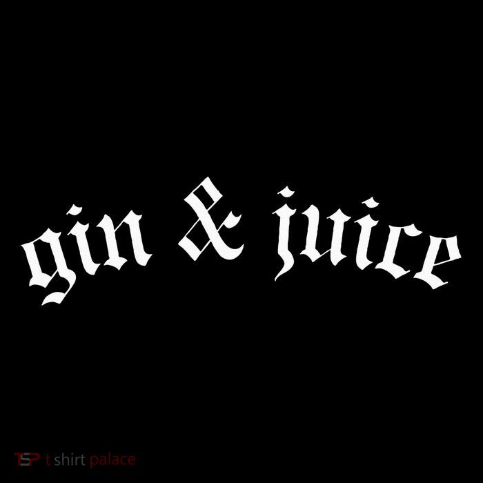 Gothic Fo Shizzle Gin + Juice Gin And Juice Button