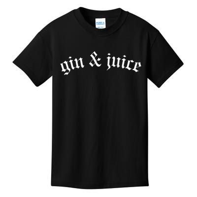 Gothic Fo Shizzle Gin + Juice Gin And Juice Kids T-Shirt