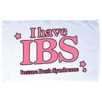 Got Funny Store I Have Ibs Insane Bush Syndrome Microfiber Hand Towel