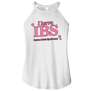 Got Funny Store I Have Ibs Insane Bush Syndrome Women’s Perfect Tri Rocker Tank