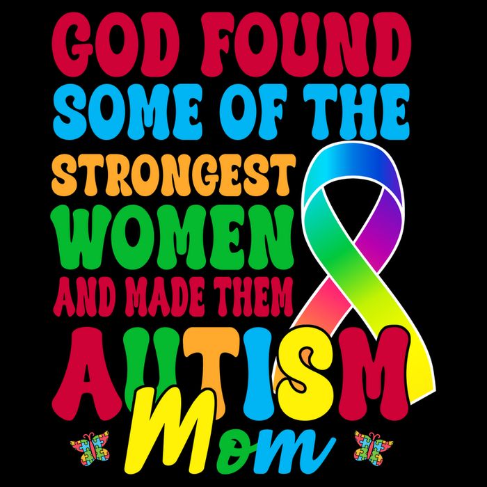 God Found Some Of The Strongest Women Autism Mom Tall T-Shirt