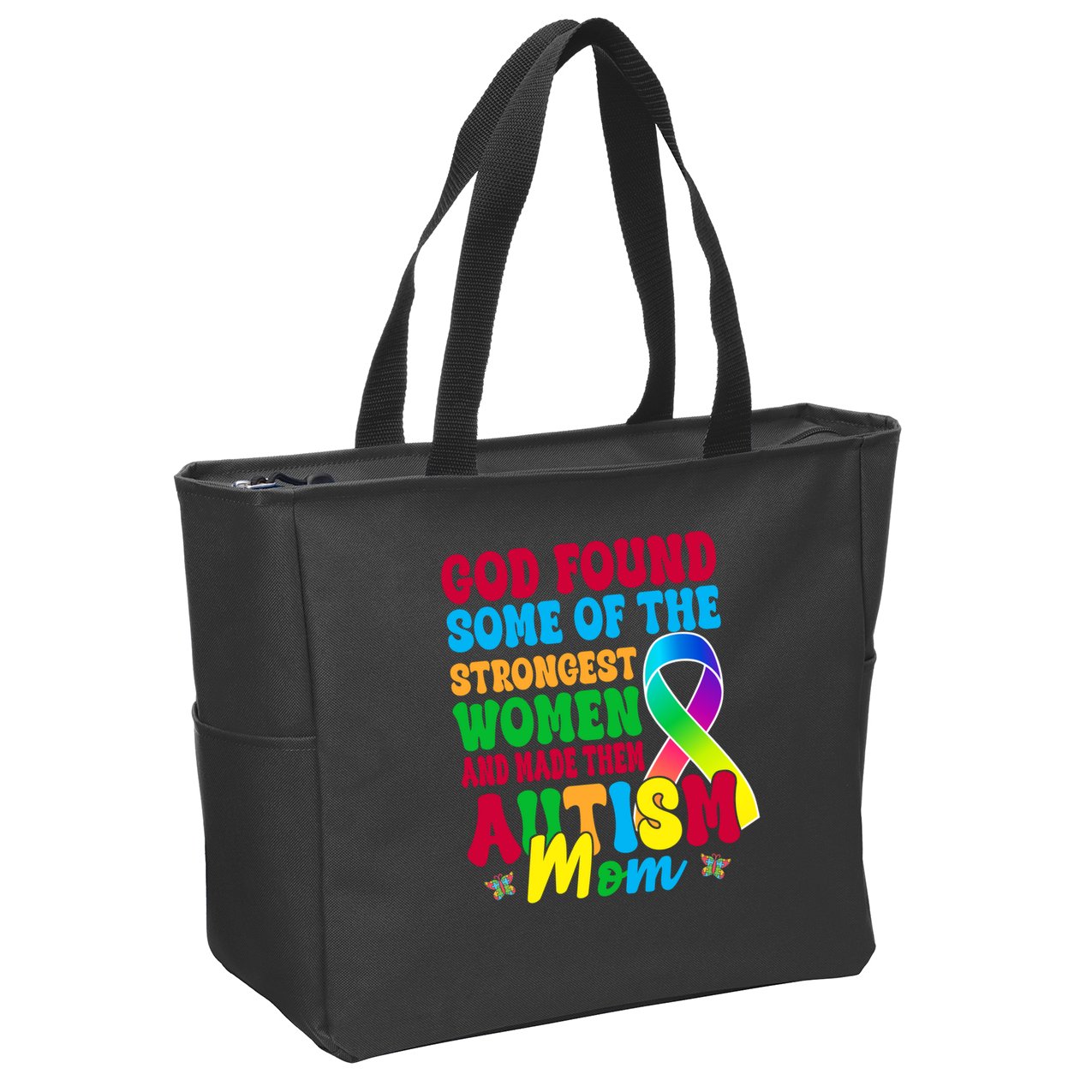 God Found Some Of The Strongest Women Autism Mom Zip Tote Bag