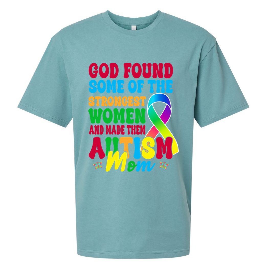 God Found Some Of The Strongest Women Autism Mom Sueded Cloud Jersey T-Shirt