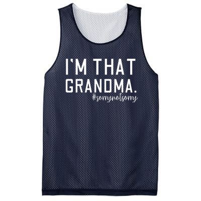 Grandma Funny Saying I’m That Grandma Sorry Not Sorry Mesh Reversible Basketball Jersey Tank