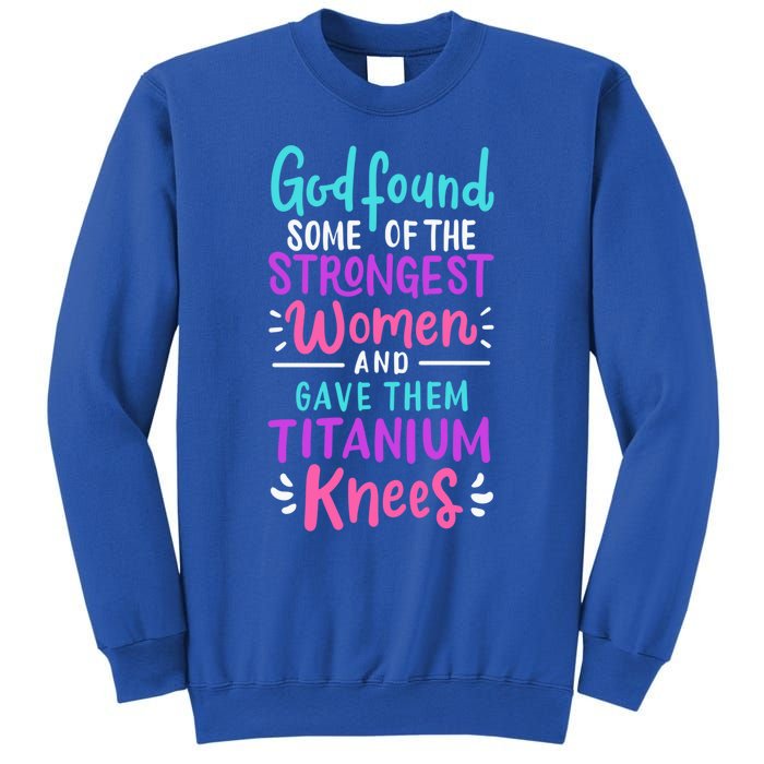 God Found Some Of The Strongest And Gave Them Titanium Cute Gift Sweatshirt