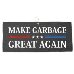 Garbage For Trump Make American Garbage Great Again Large Microfiber Waffle Golf Towel