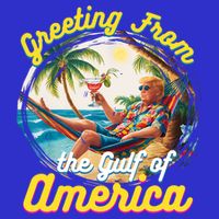 Greeting From The Gulf Of Usa America Trump Toddler T-Shirt