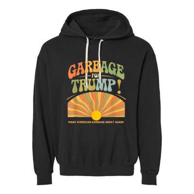 Garbage For Trump Make American Garbage Great Again Garment-Dyed Fleece Hoodie