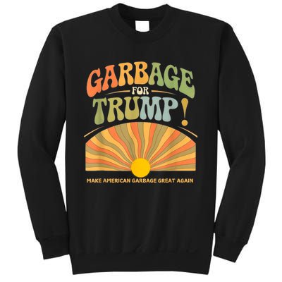 Garbage For Trump Make American Garbage Great Again Sweatshirt