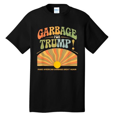 Garbage For Trump Make American Garbage Great Again Tall T-Shirt