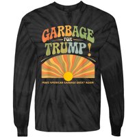 Garbage For Trump Make American Garbage Great Again Tie-Dye Long Sleeve Shirt