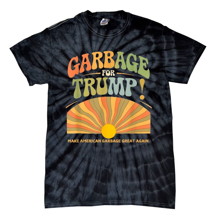 Garbage For Trump Make American Garbage Great Again Tie-Dye T-Shirt