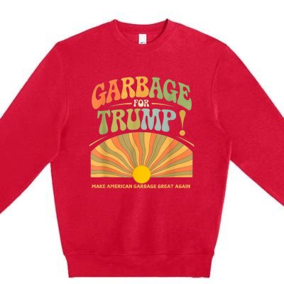 Garbage For Trump Make American Garbage Great Again Premium Crewneck Sweatshirt