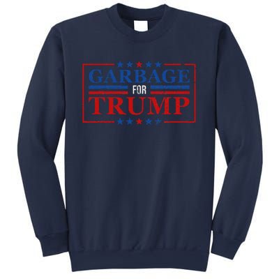 Garbage For Trump Garbage For Trump 2024 Presidential Sweatshirt