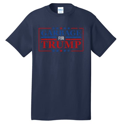 Garbage For Trump Garbage For Trump 2024 Presidential Tall T-Shirt