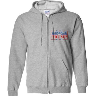 Garbage For Trump Garbage For Trump 2024 Presidential Full Zip Hoodie