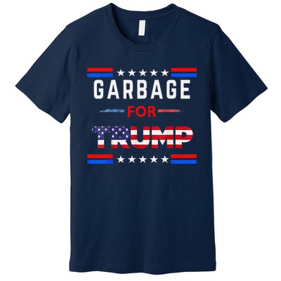 Garbage For Trump Make American Garbage Great Again Premium T-Shirt