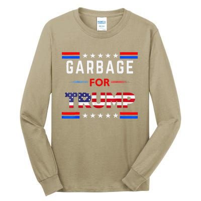 Garbage For Trump Make American Garbage Great Again Tall Long Sleeve T-Shirt