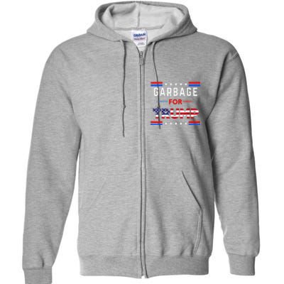 Garbage For Trump Make American Garbage Great Again Full Zip Hoodie