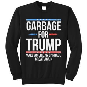 Garbage For Trump Make American Garbage Great Again Sweatshirt