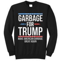 Garbage For Trump Make American Garbage Great Again Tall Sweatshirt