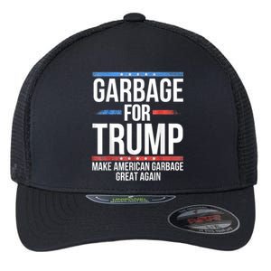 Garbage For Trump Make American Garbage Great Again Flexfit Unipanel Trucker Cap