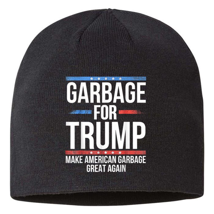 Garbage For Trump Make American Garbage Great Again Sustainable Beanie