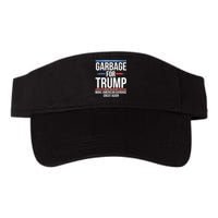 Garbage For Trump Make American Garbage Great Again Valucap Bio-Washed Visor