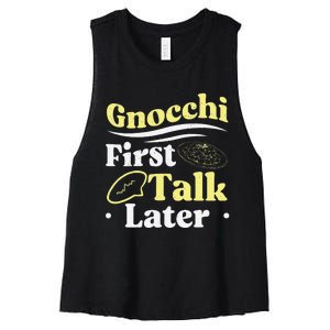 Gnocchi First Talk Later Funny Italian Cuisine Gnocchi Lover Women's Racerback Cropped Tank