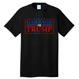 Garbage For Trump Garbage For Trump 2024 Presidential Tall T-Shirt