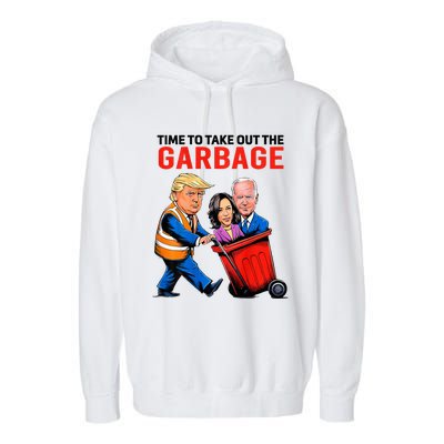 Garbage For Trump 2024 Time To Take Out Garbage Garment-Dyed Fleece Hoodie