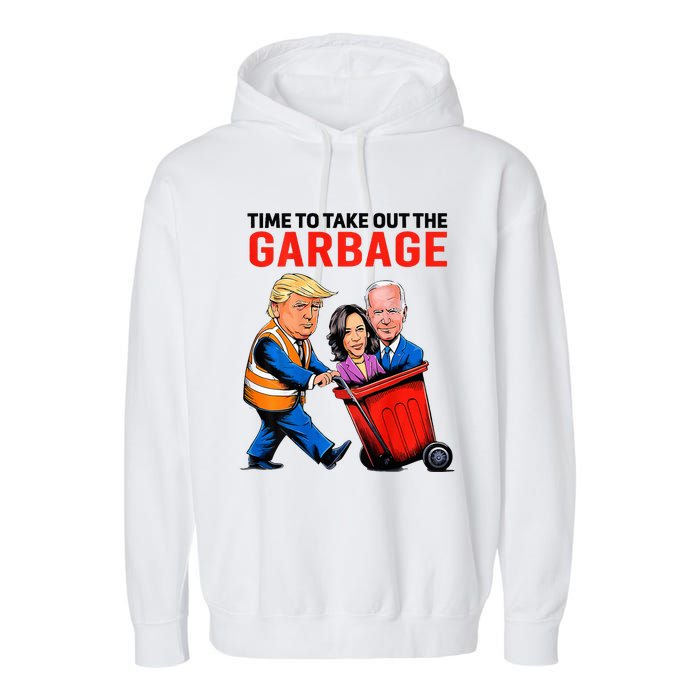 Garbage For Trump 2024 Time To Take Out Garbage Garment-Dyed Fleece Hoodie