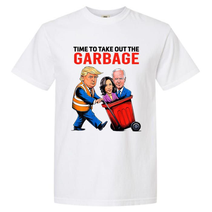 Garbage For Trump 2024 Time To Take Out Garbage Garment-Dyed Heavyweight T-Shirt