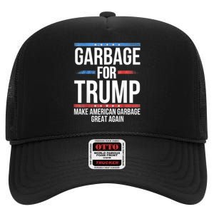 Garbage For Trump Make American Garbage Great Again High Crown Mesh Back Trucker Hat