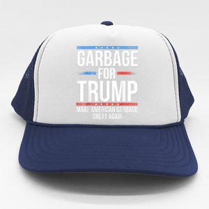 Garbage For Trump Make American Garbage Great Again Trucker Hat