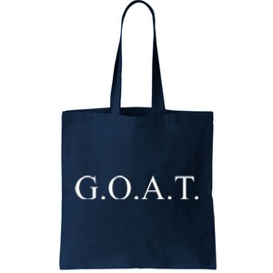 GOAT For The Greatest Of All Time GOAT Tote Bag