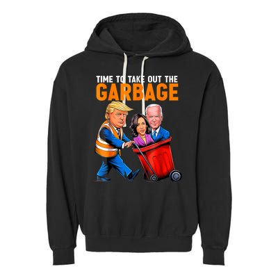 Garbage For Trump 2024 Funny Time To Take Out Garbage Biden Garment-Dyed Fleece Hoodie